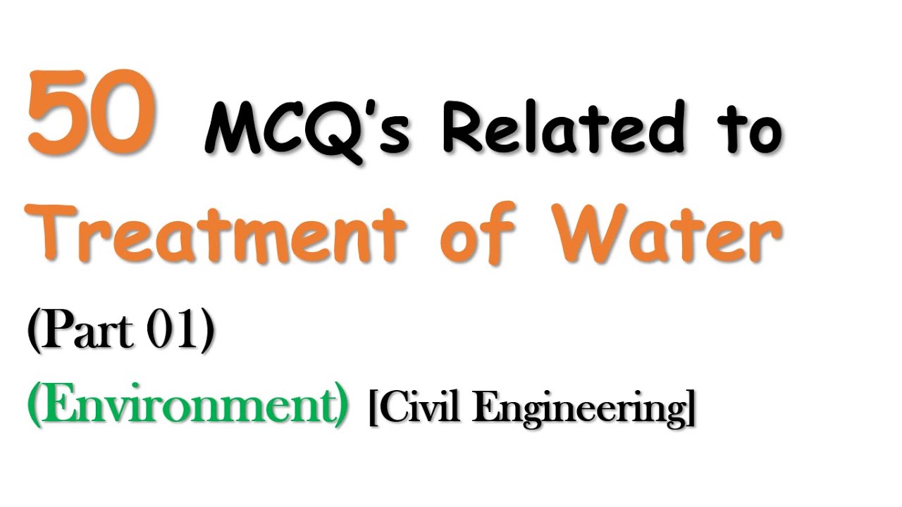 MCQ's for Treatment Of Water (Part 01) | Environmental Engg. | Civil Engineering