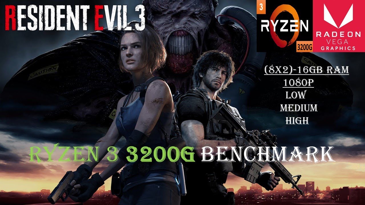 Resident Evil 3 Remake(2020)Benchmark:Ryzen3 3200G Vega 8 & 16GB RAM