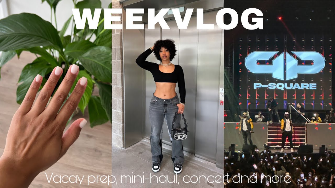 WEEKVLOG: VACAY PREP, MINI HAUL, PSQUARE CONCERT AND MORE