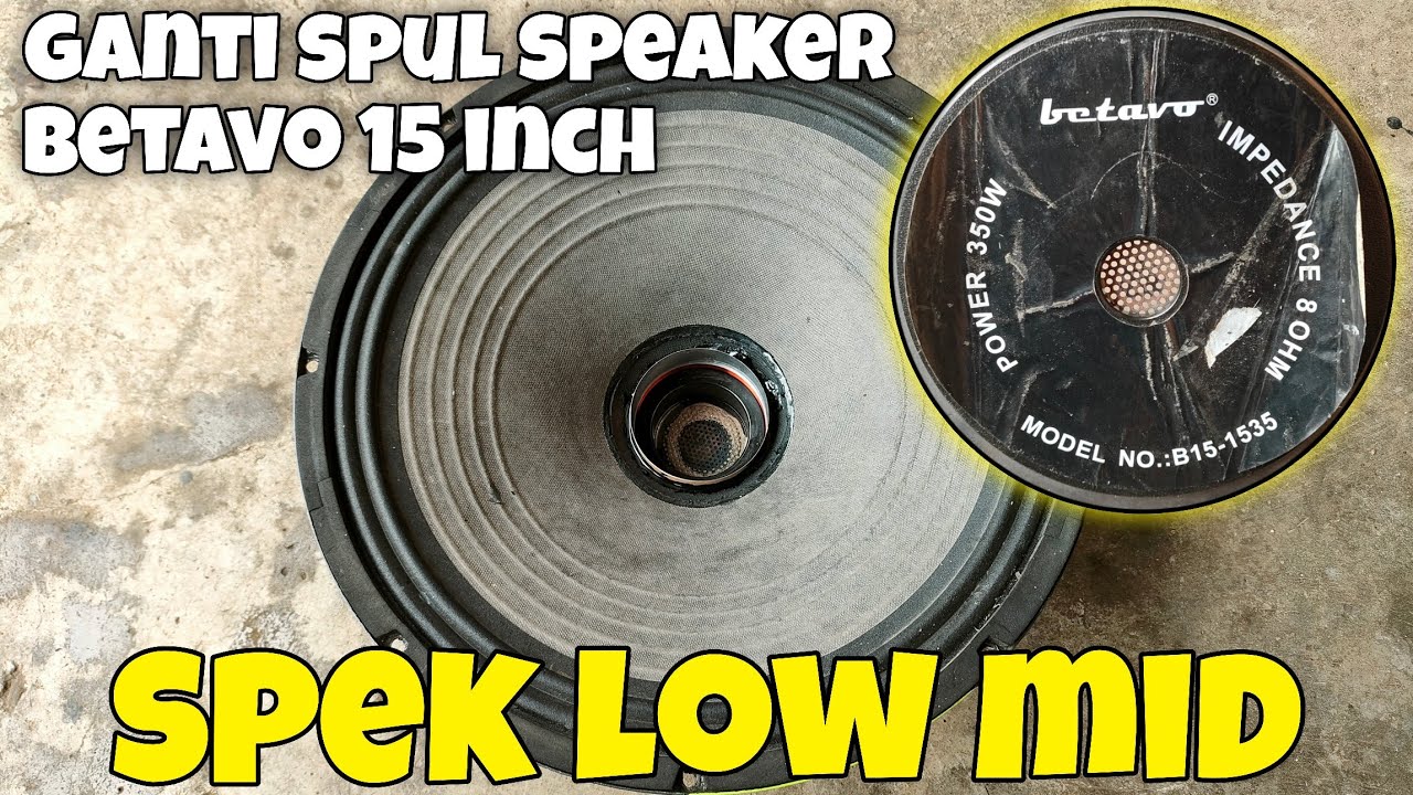 Cara mengganti spul speaker betavo 15 inch