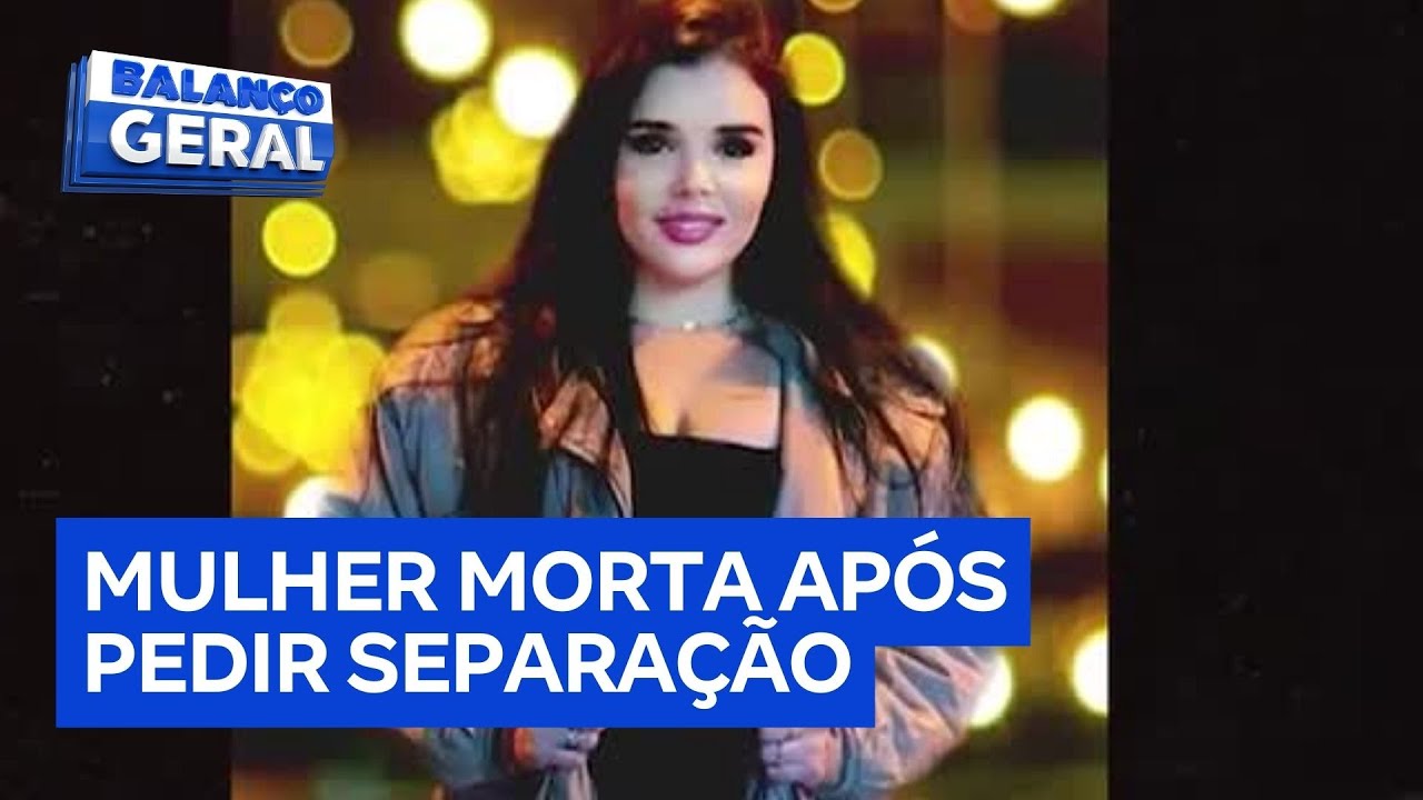 Balanço Pede Basta: Mulher é morta pelo ex-companheiro após pedir separação
