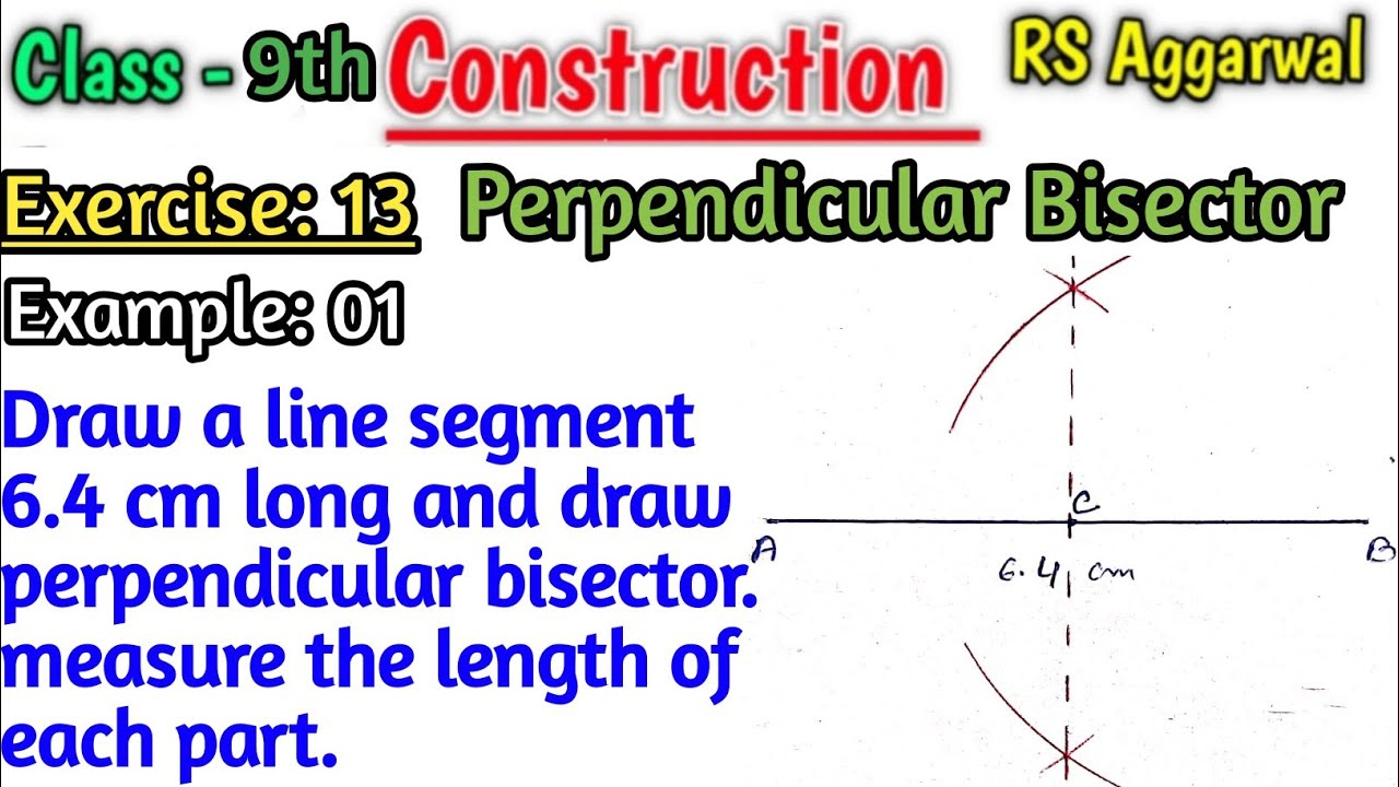 Perpendicular bisector | Draw a line segment 6.4cm long and draw perpendicular bisector | Irshad Sir