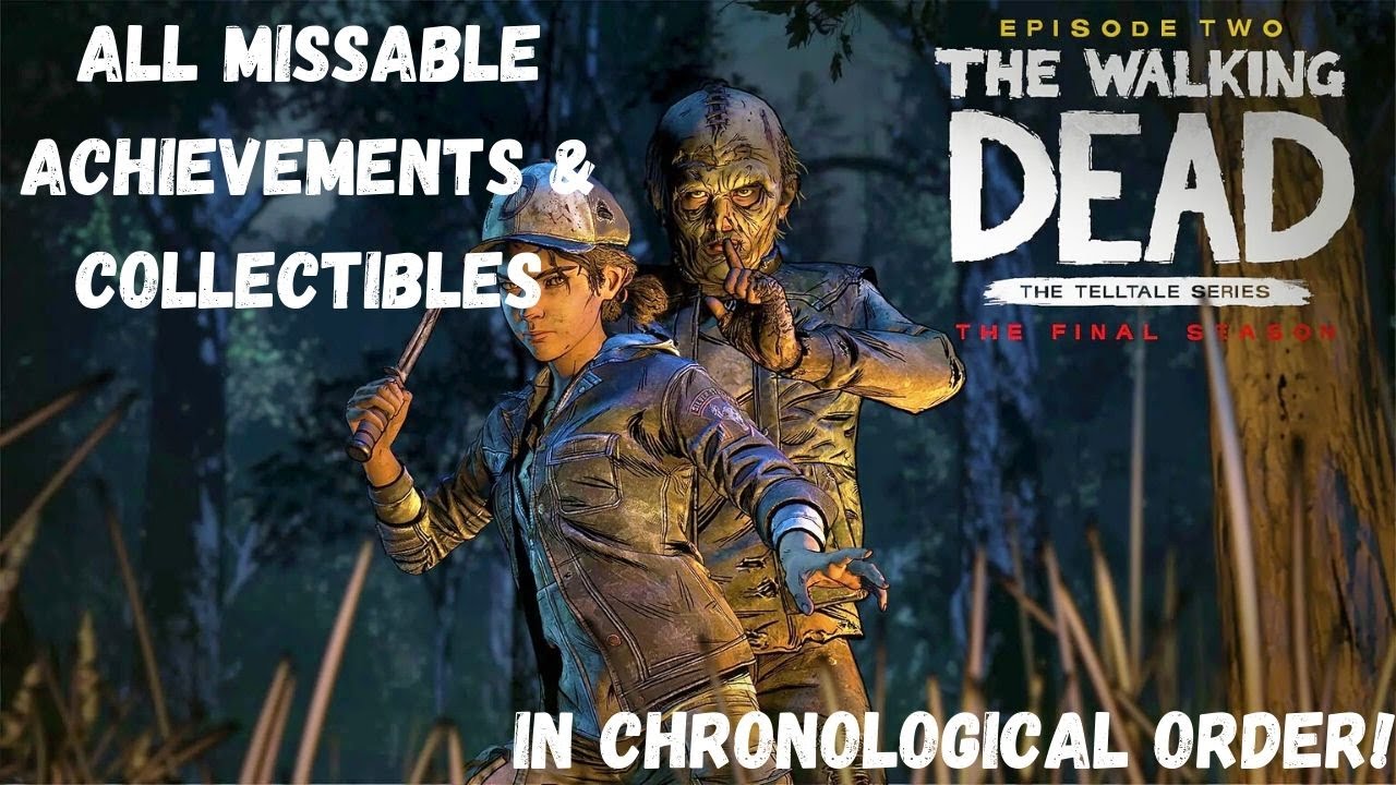 The Walking Dead The Final Season Episode 2 Achievement Guide (All Cheevs In Chronological Order)