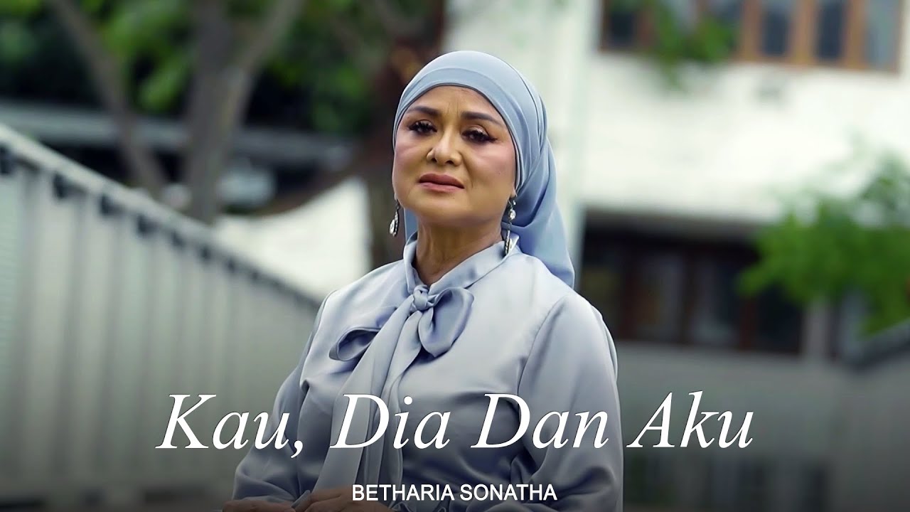 Betharia Sonatha - Kau, Dia Dan Aku (Official Music Video)