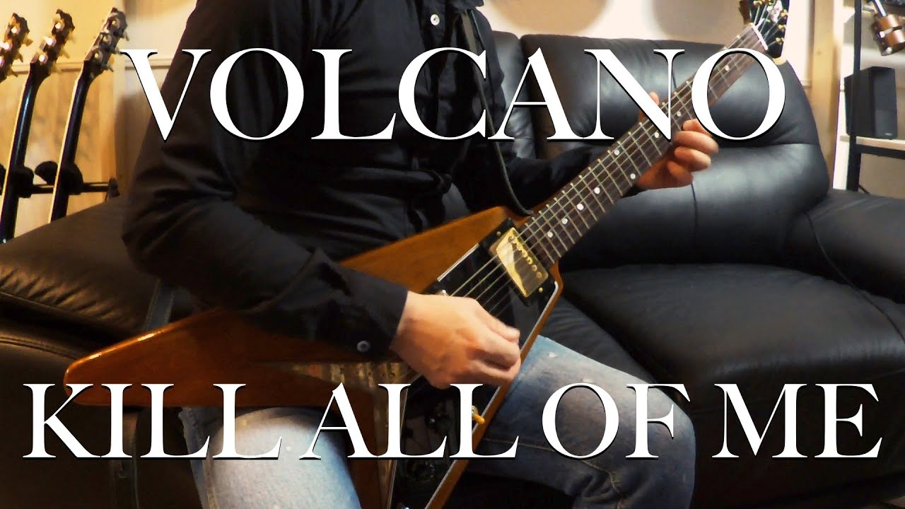 VOLCANO / KILL ALL OF ME / Guitar Cover