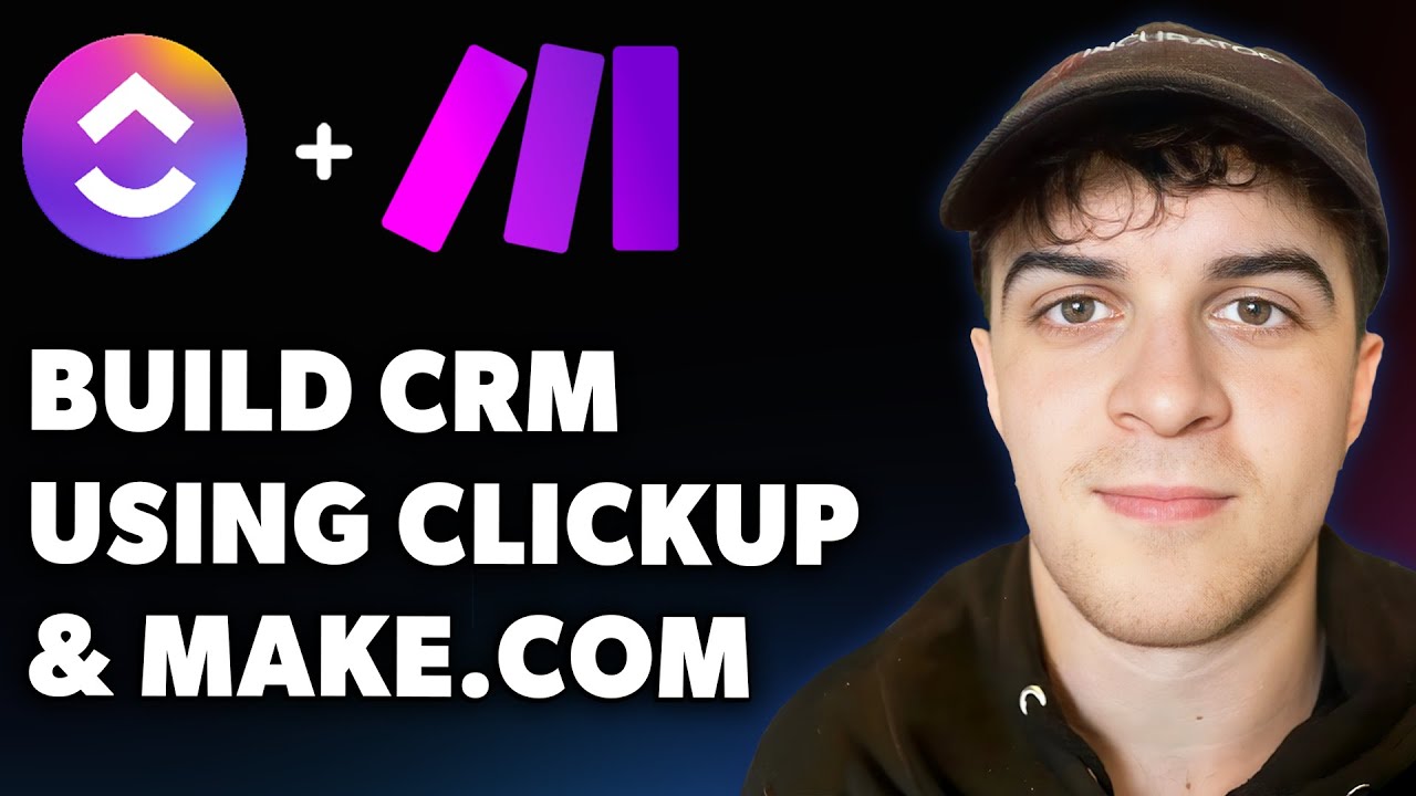 How to Build a Crm Using Clickup and Make.com (Full 2025 Guide)