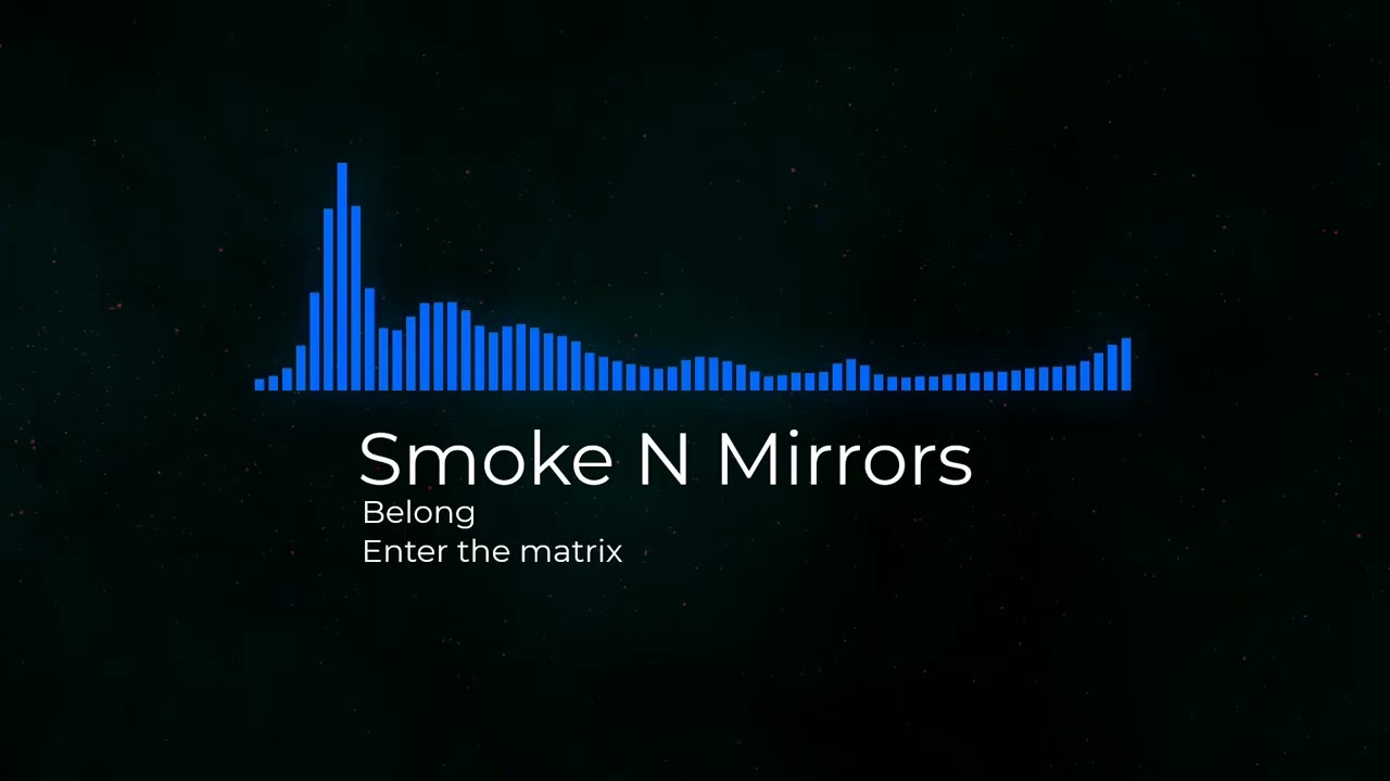 Smoke N Mirrors - Belong (D&B House)