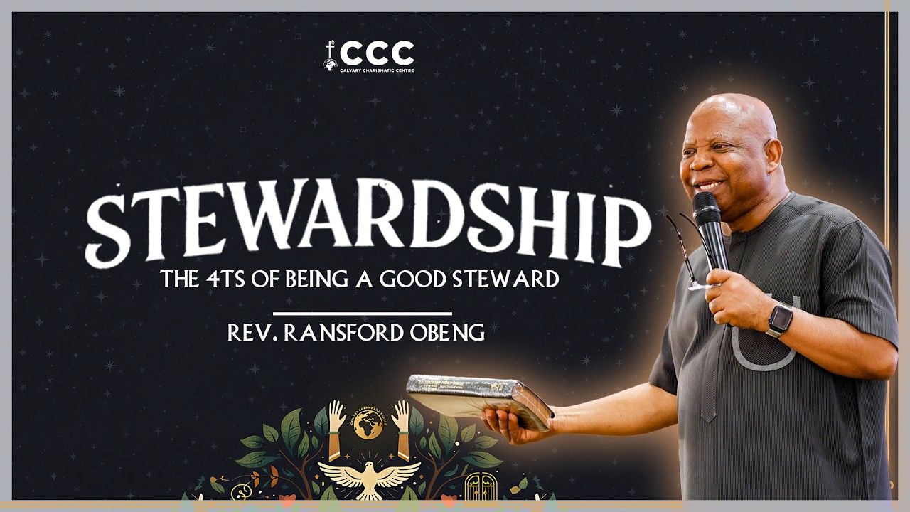 Stewardship | The 4Ts of Being a Good Steward | Rev. Ransford Obeng | February 8, 2026