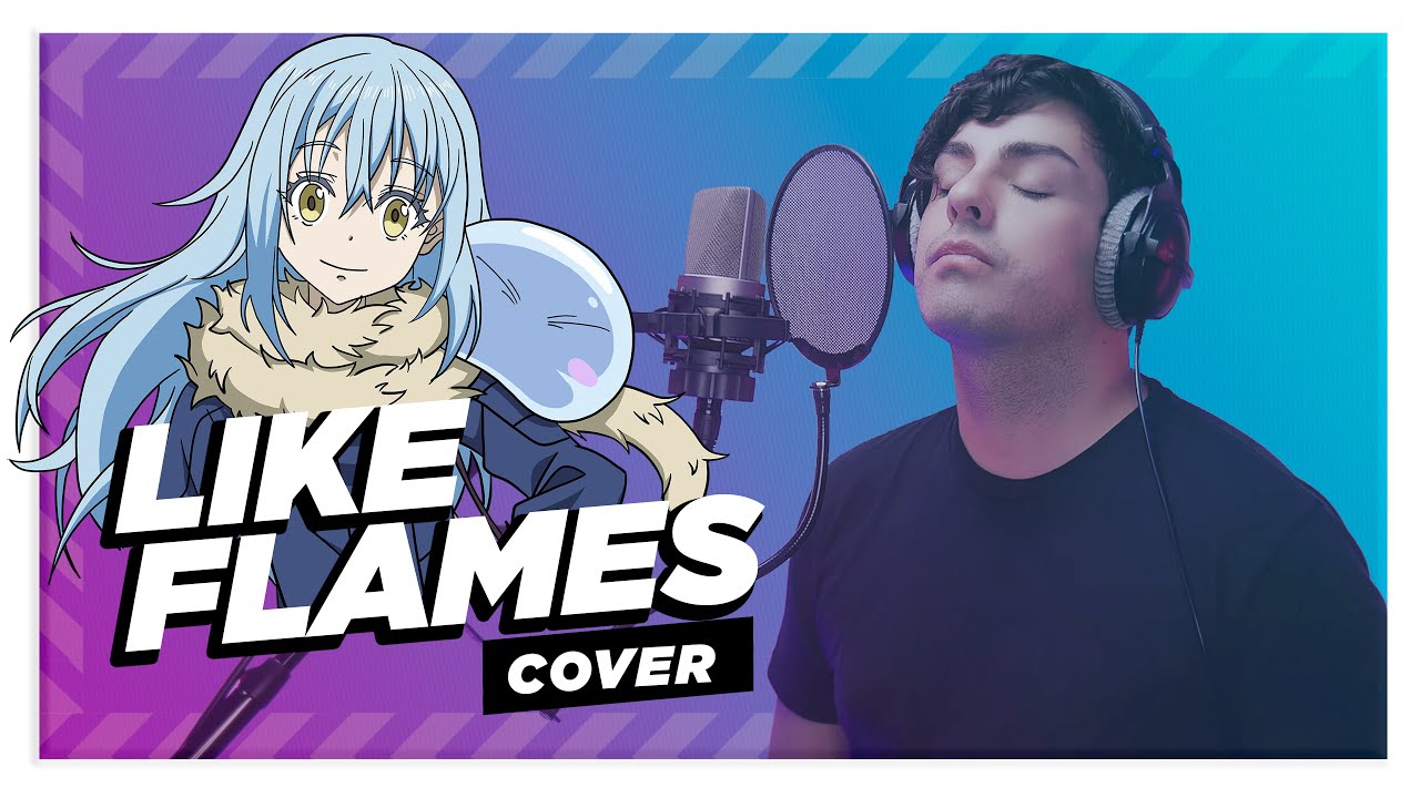 LIKE FLAMES 💧 (That Day I Reincarnated as a Slime - Tensura) [FULL VERSION COVER]