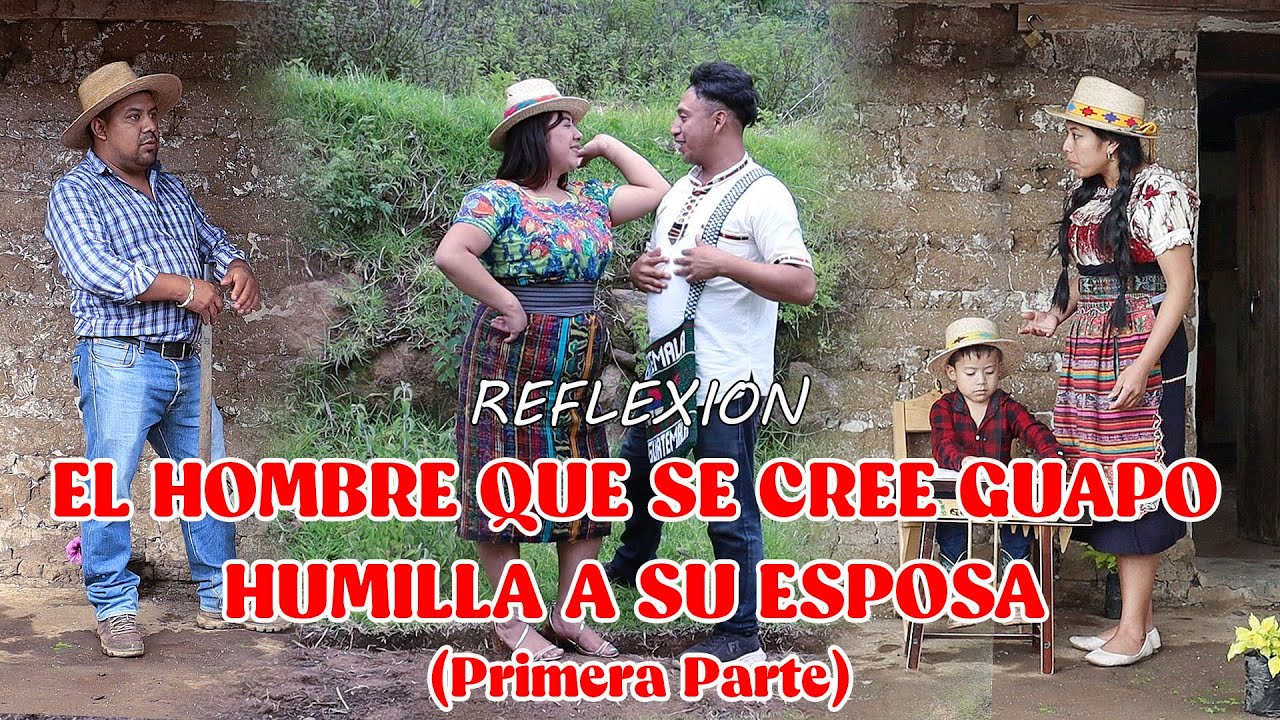 EL HOMBRE QUE SE CREE GUAPO HUMILLA A SU ESPOSA (Primera Parte) Reflexión...