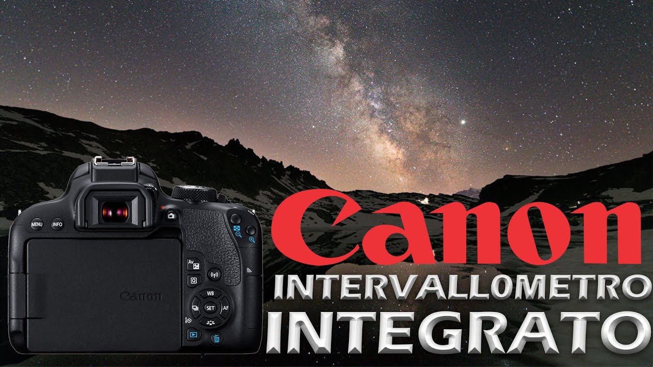 Le fotocamere Canon hanno un intervallometro integrato!