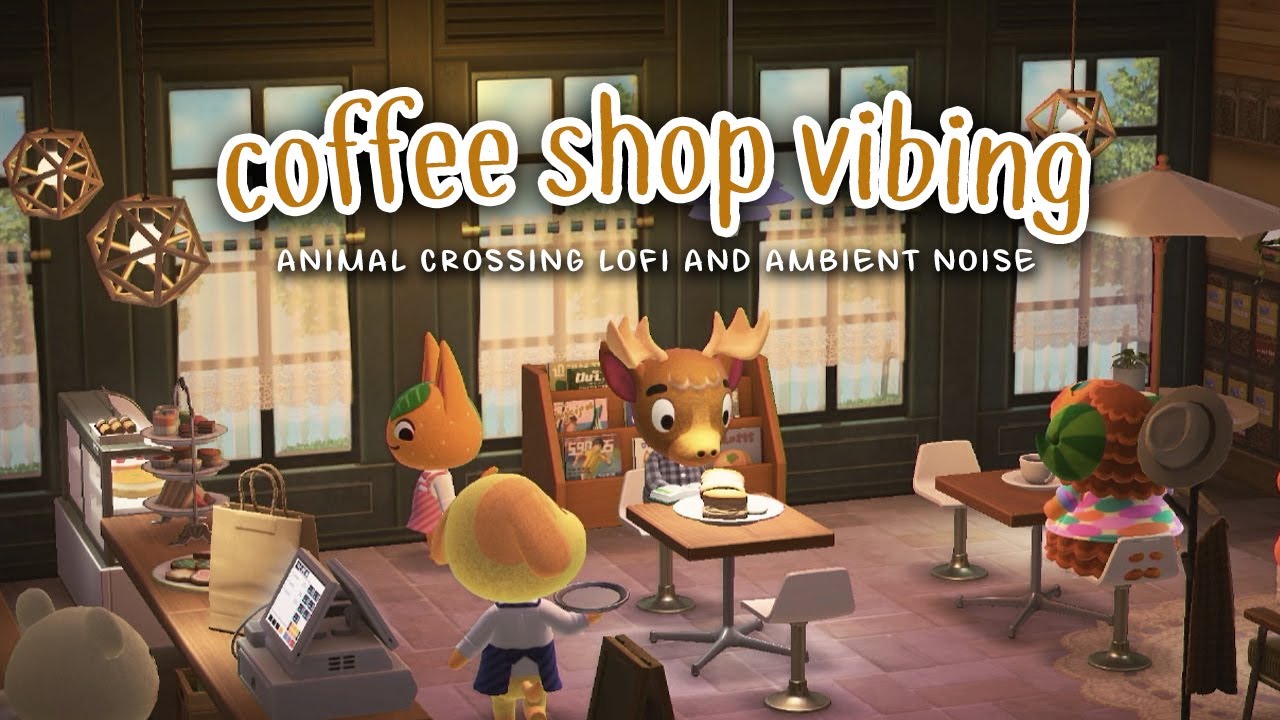 Animal Crossing Coffee Shop Vibing 🍵☕ | Lofi + Ambient Noise | Relax or Study!