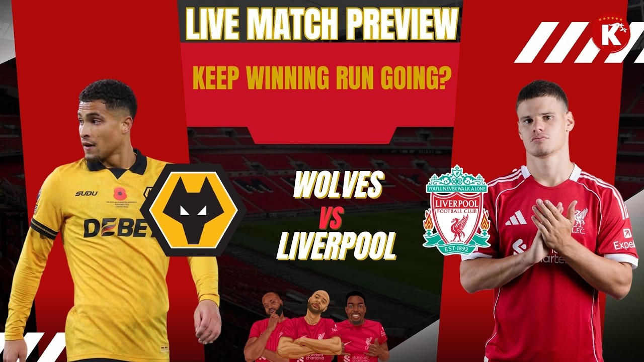 CAN REDS KEP WINNING RUN GOING? | 🐺WOLVES VS LIVERPOOL🟥 | LIVE PREVIEW & SCORE PREDICTION