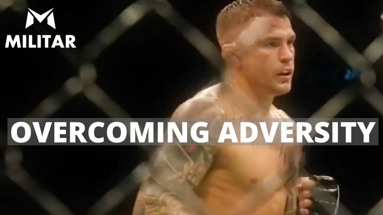 Dustin Poirier- Overcoming Adversity- MILITAR MINDSET (Motivational video)