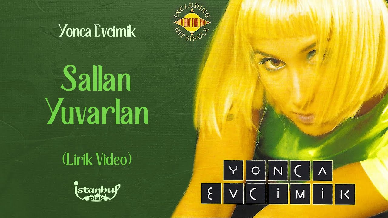 Yonca Evcimik - Sallan Yuvarlan (Lirik Video)