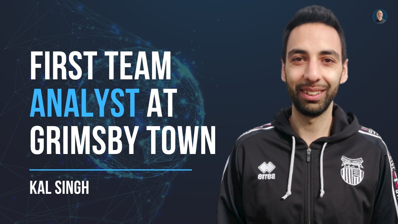 1st Team Analyst @ Grimsby FC - Kal Singh - Long Hours, Bus Trips & Redundancy - #1