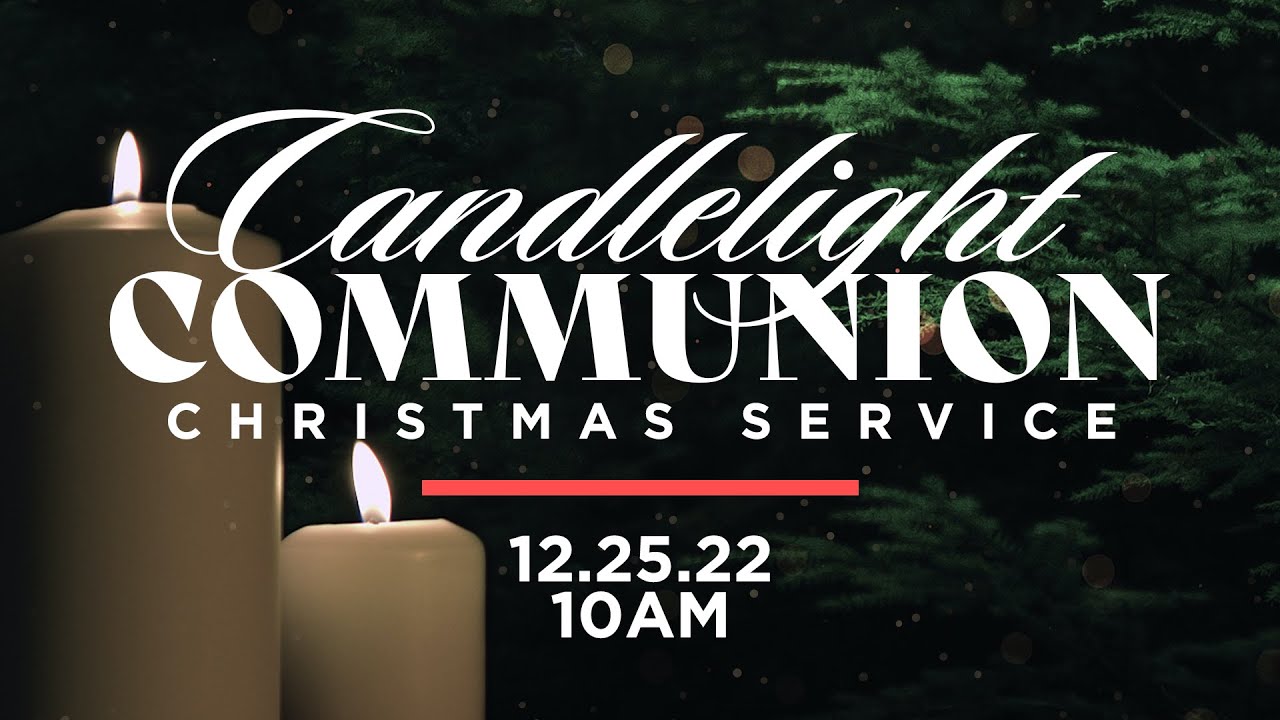 10 am Service | Rodney Pearce | Candlelight Communion