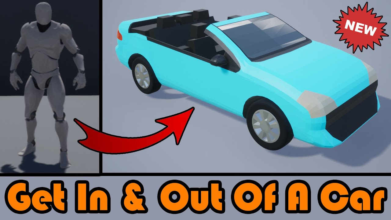 How To Get In And Out Of A Car | New & Improved - Unreal Engine Tutorial