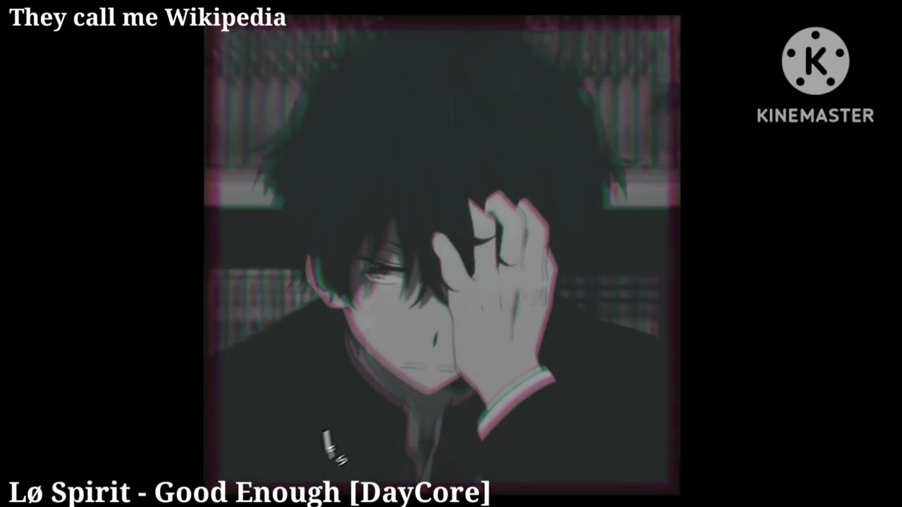 Lø Spirit - Good Enough [DayCore]