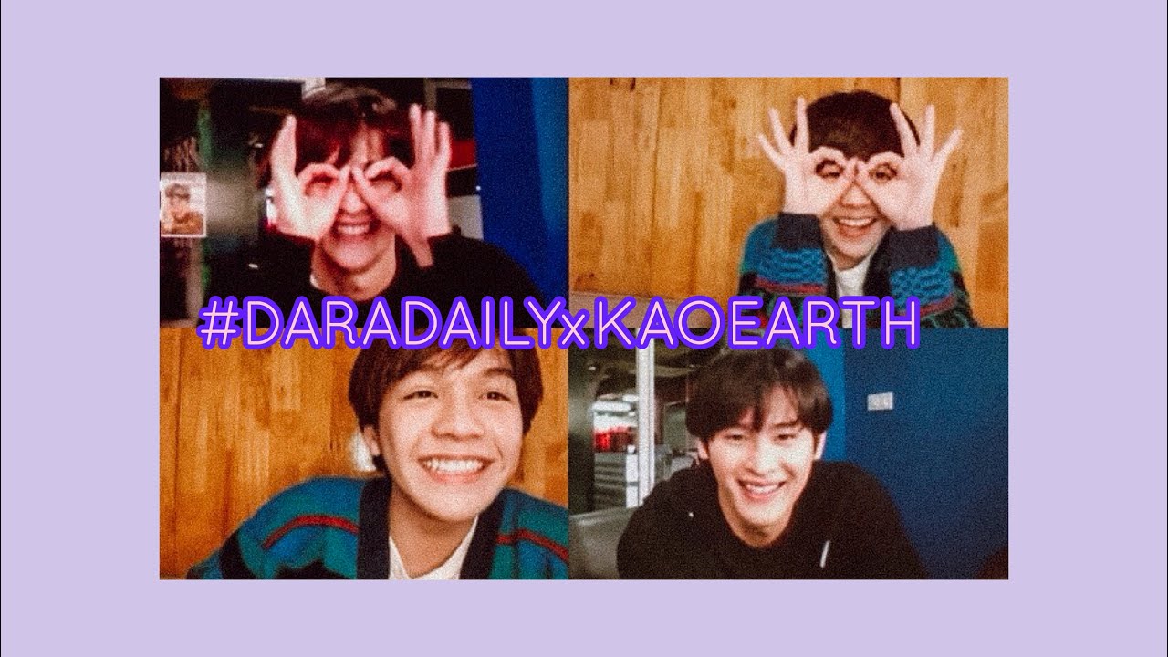[ENGSUB] | 130520 | KaoEarth | Daradaily.com livestream with Earth #DARADAILYxEARTH