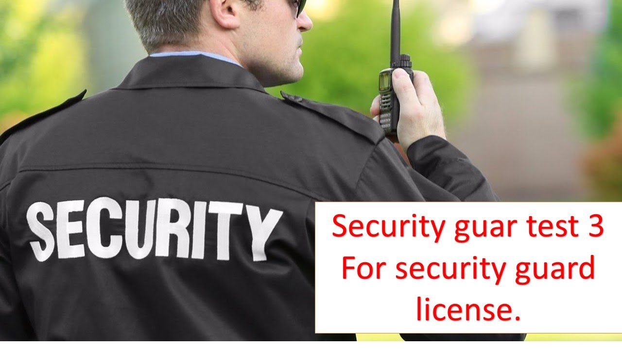 Security guard test 3 for licensing exam.