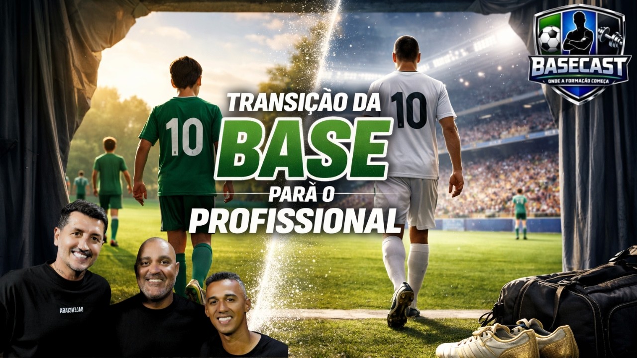 Transição da Base para o Profissional - entenda esse processo - BASECAST