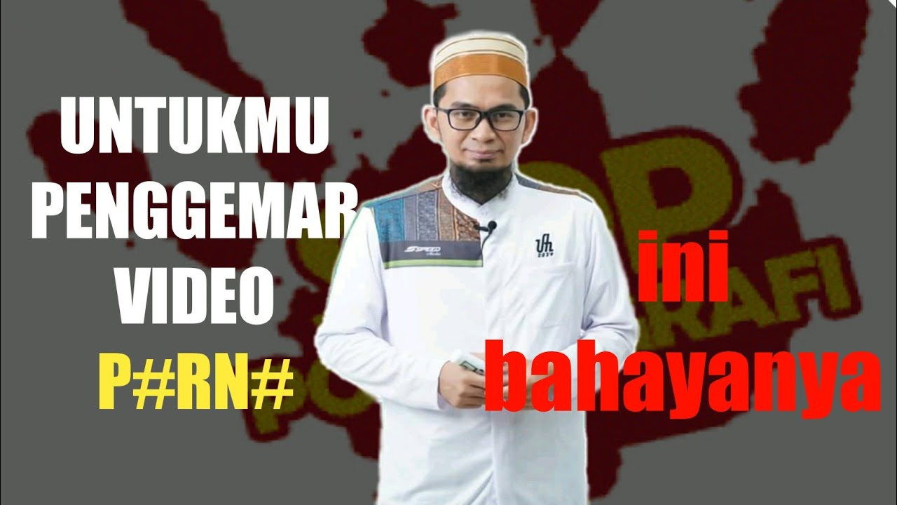 ceramah singkat: bahayanya pornografi | ustadz adi hidayat