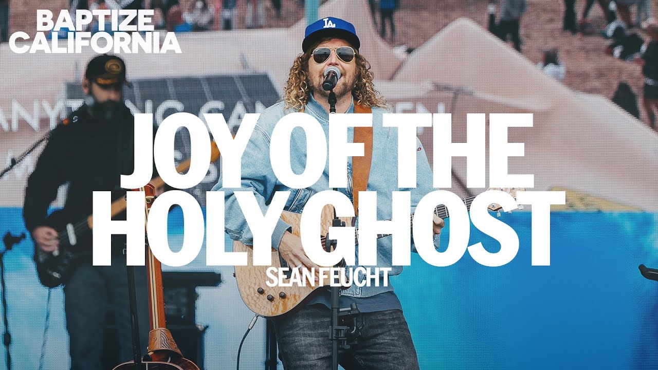 Joy of the Holy Ghost - Sean Feucht Live From Baptize CA 2025