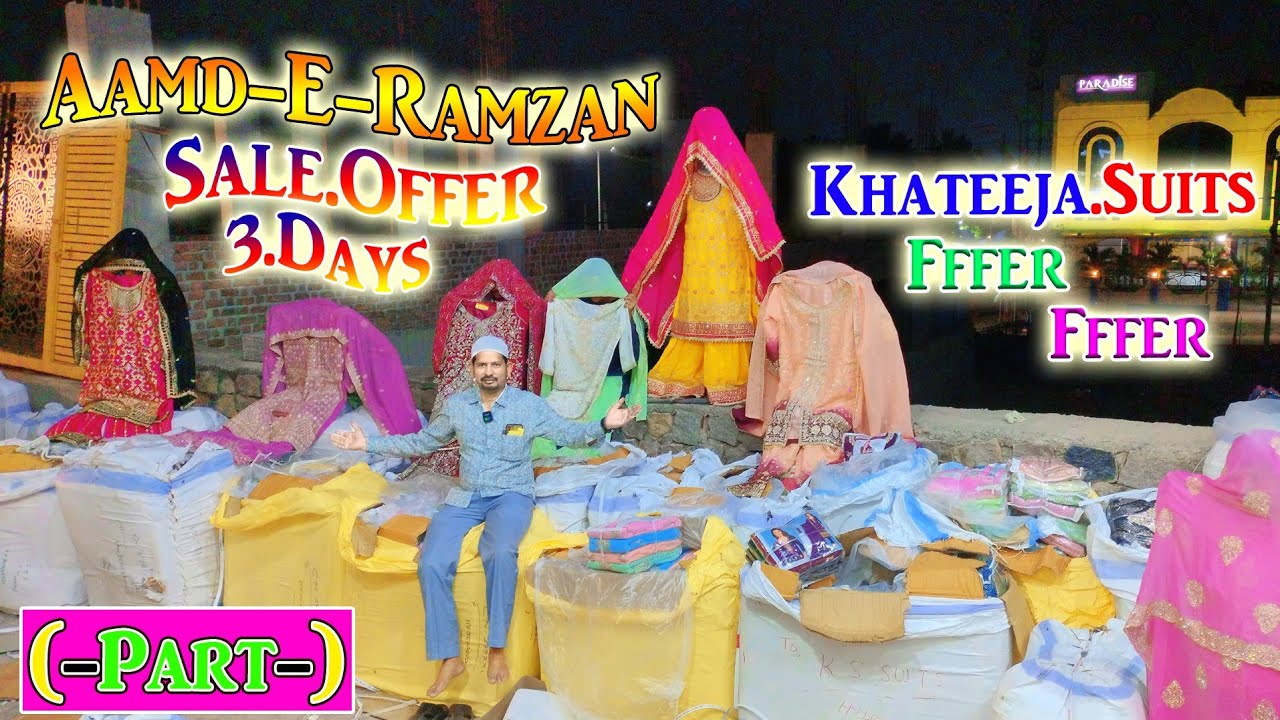 Aamd-E-Ramzan Sale Offer 3.Days Dhamaka Sale Hyderabad Wholesale || Khateeja Suits ||