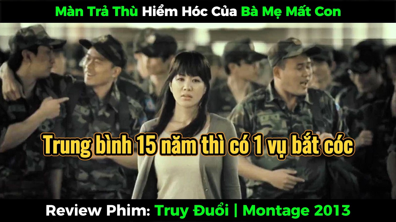 Màn Trả Thù Hiểm Hóc Của Bà Mẹ Mất Con | Truy Đuổi | Montage 2013