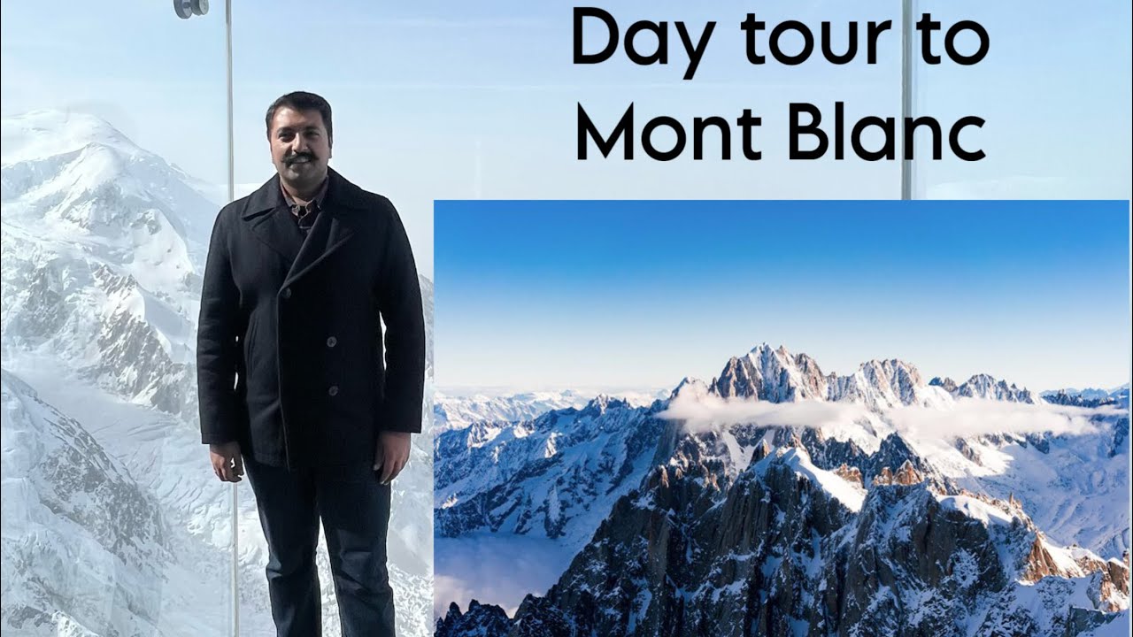 Mont Blanc-day trip in cable car from Chamonix|French Alps|How to reach from Geneva, Paris & Nice