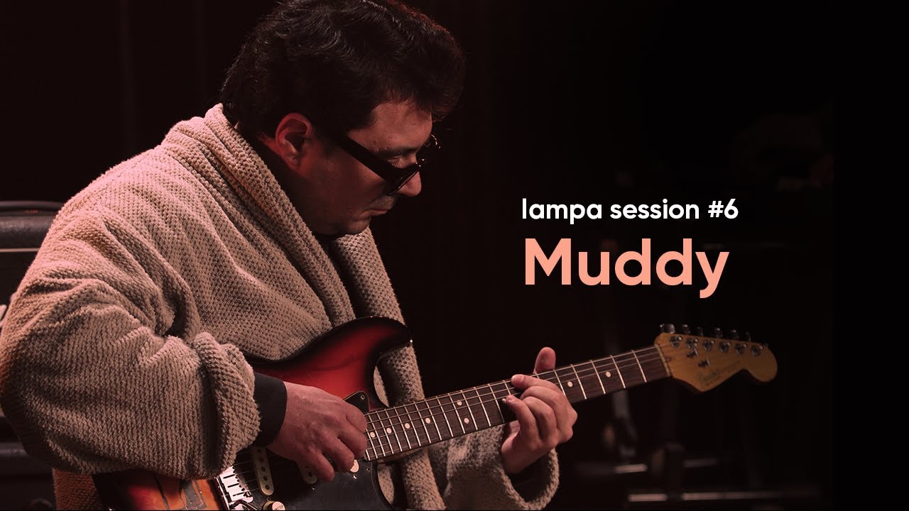 Muddy - Music Session | Lampa Sessions