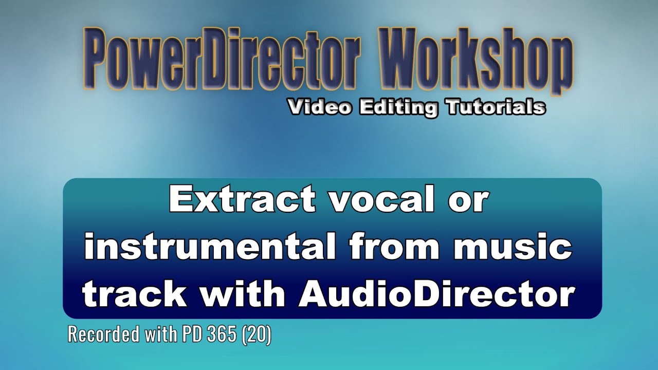 Extract vocal or instrumental content from a music audio track with AudioDirector