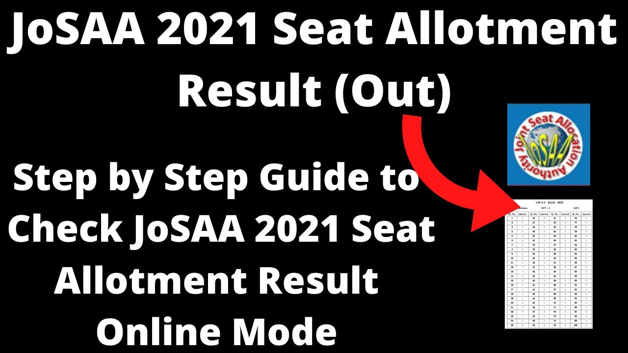JoSAA 2021 Seat Allotment Result (Out) - How to Check Officially JoSAA 2021 Seat Allotment Result