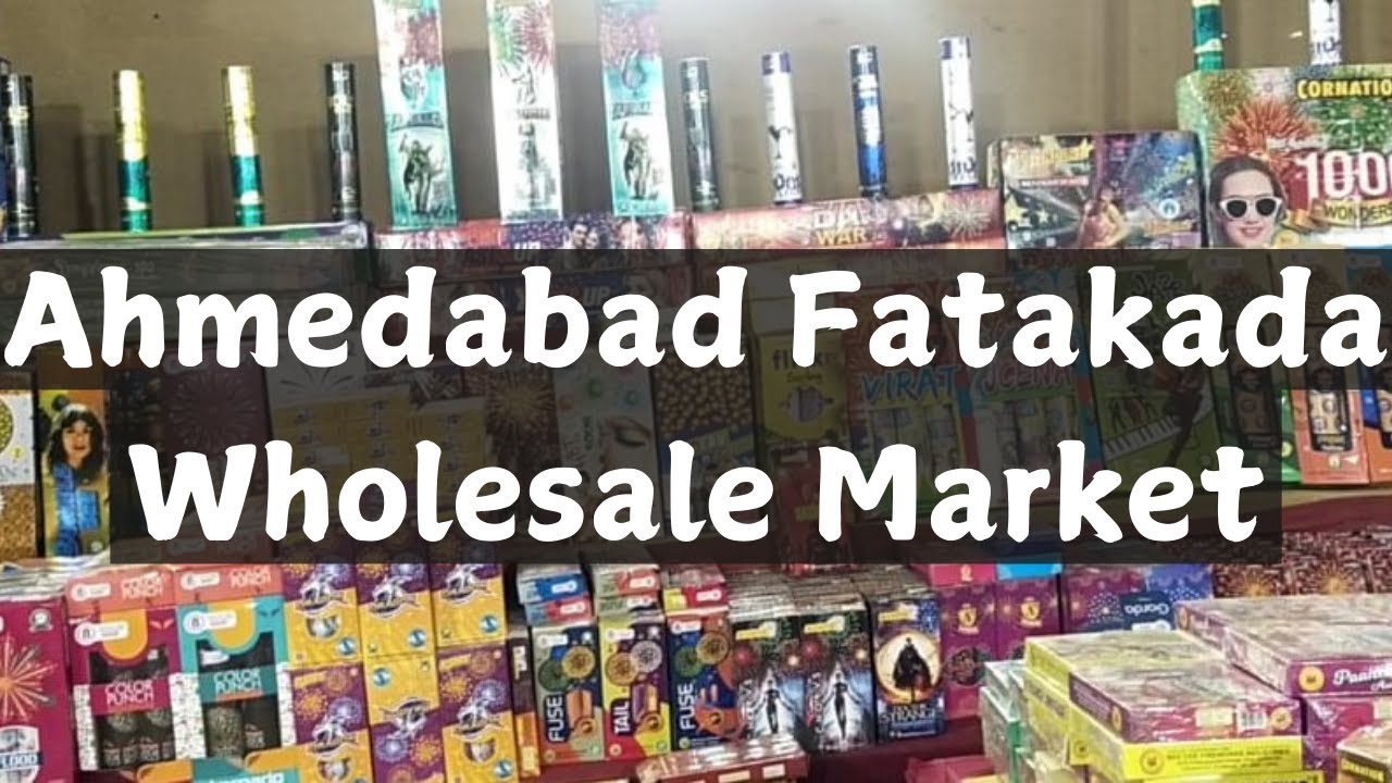 Ahmedabad Fatakada Wholesale Market | Fatakada Wholesale Market | पटाखे होलसेल मार्केट अहमदाबाद