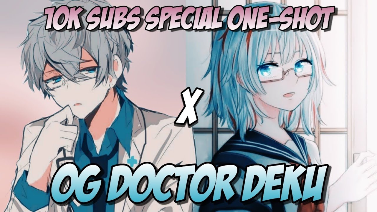 OG DOCTOR DEKU / MIDORIYA X FUYUMI / 10K SUBS SPECIAL ONESHOT