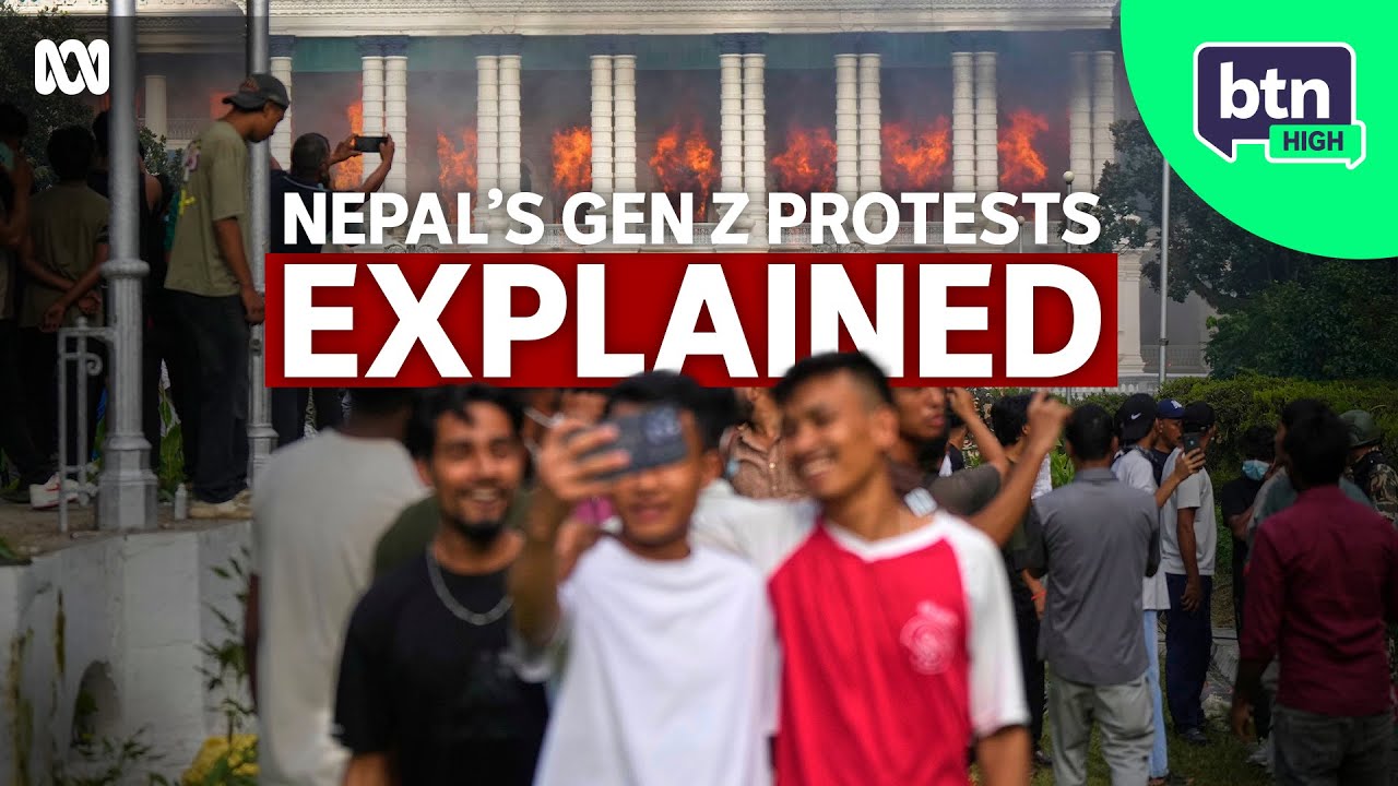Nepal&rsquo;s Gen Z Protests Explained - BTN High