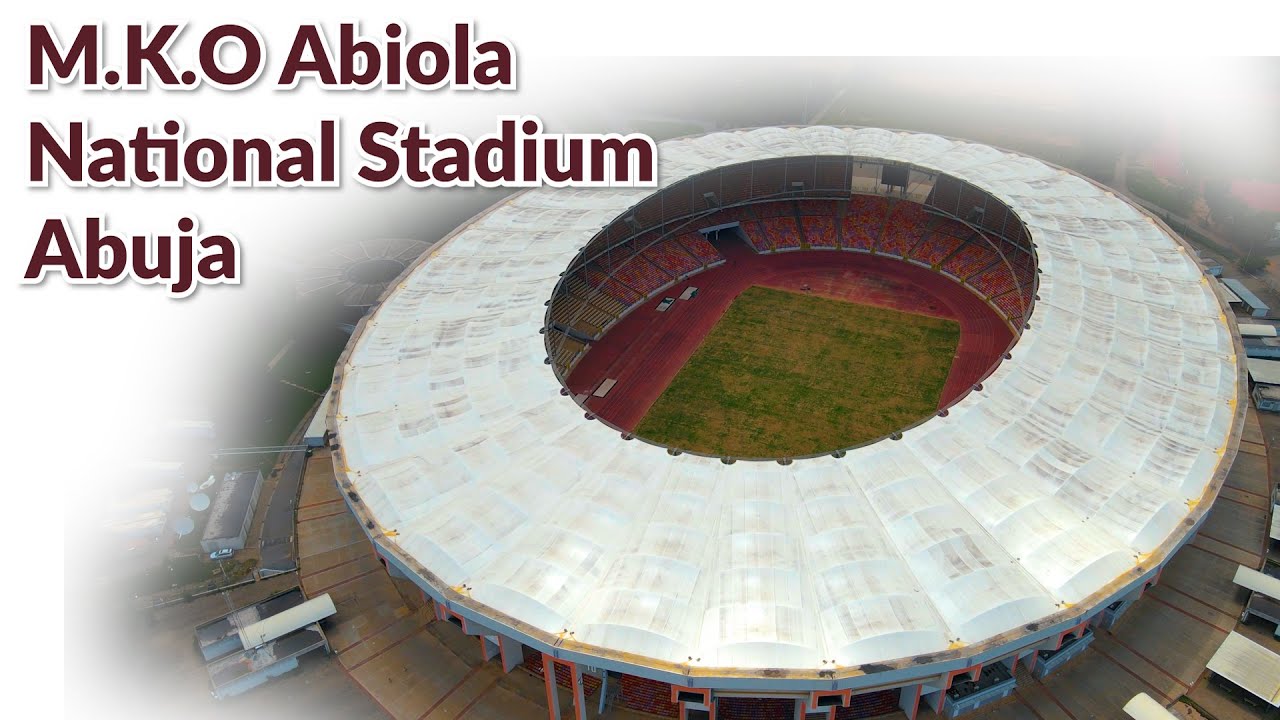 MKO ABIOLA STADIUM ABUJA
