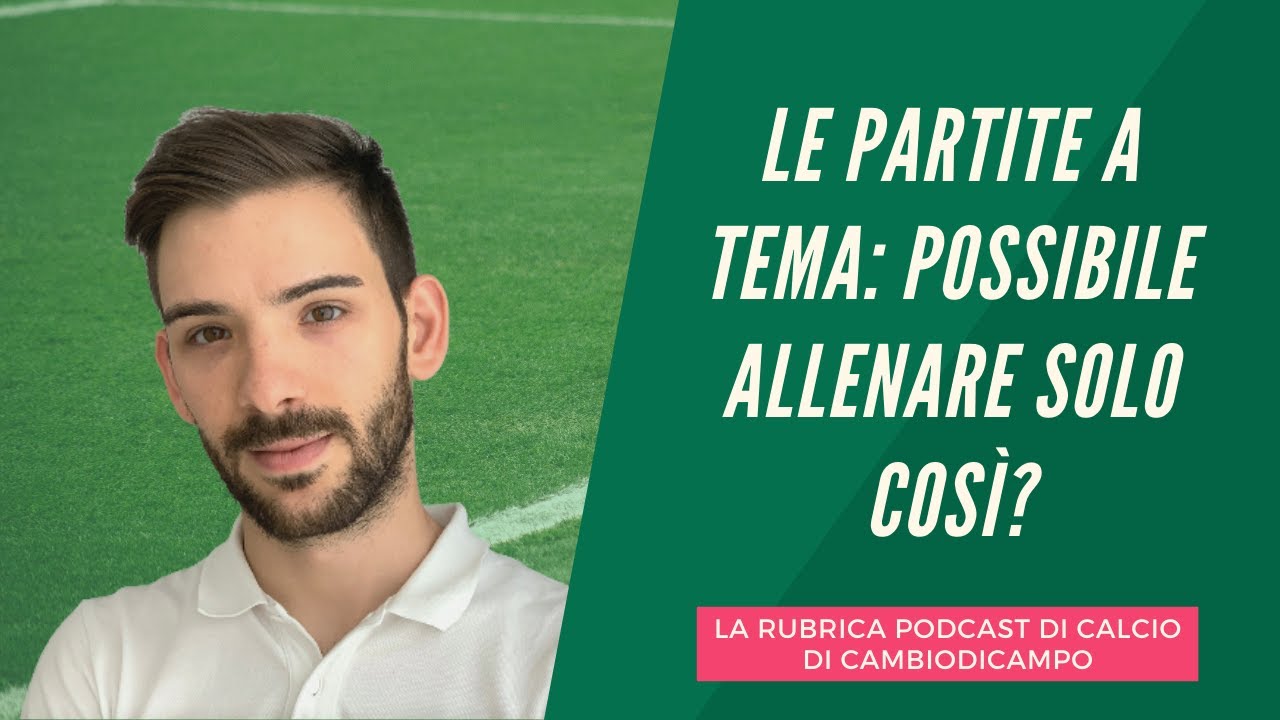 Le partite a tema: possibile allenare solo così?