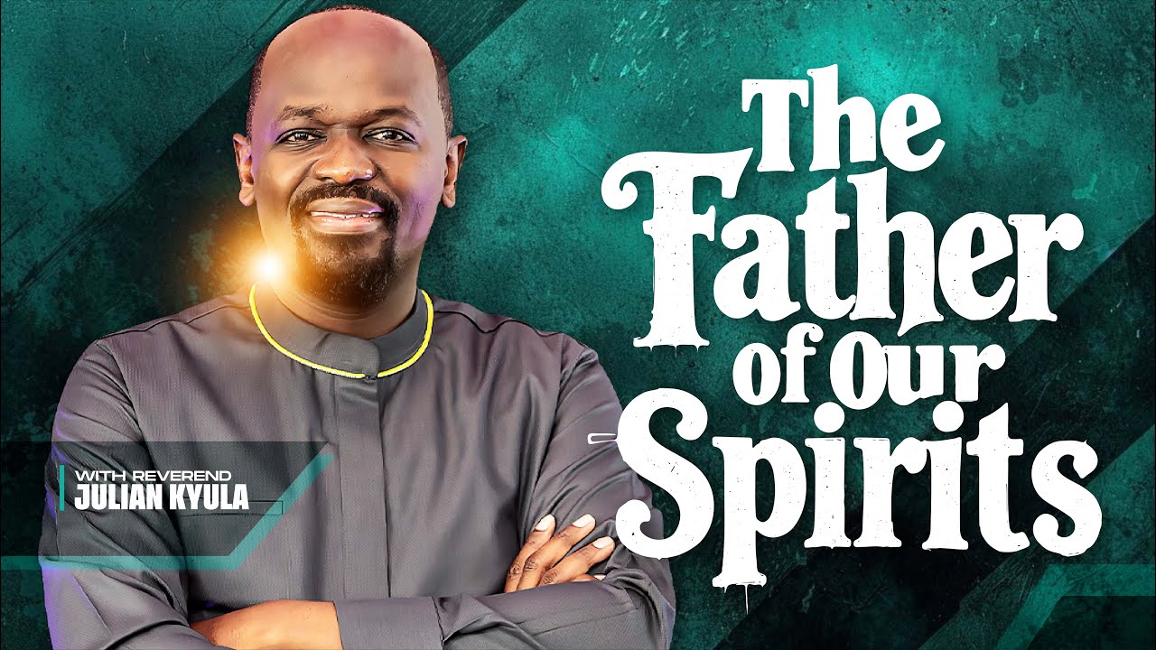 The Rhema Experience || The Father Of Our Spirits || Julian Kyula | 14th May 2025 |