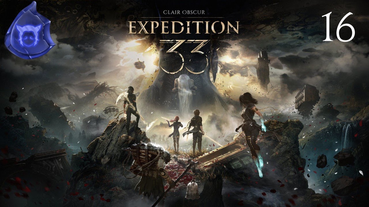 Clair Obscur Expedition 33 (First Playthrough Live) - Night 16 (3/7/2026) GRAND FINALE?