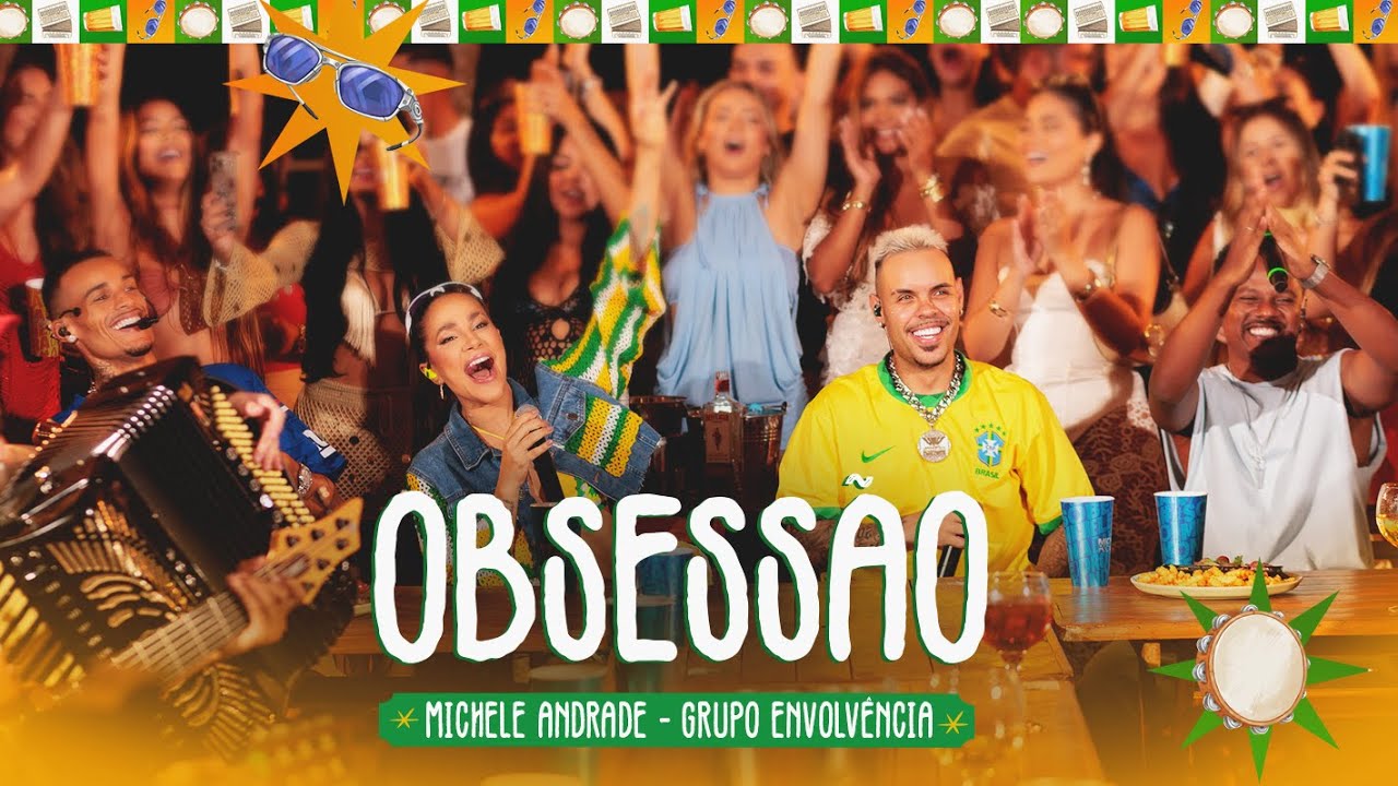 Obsess&atilde;o &ndash; Michele Andrade, Grupo Envolv&ecirc;ncia (Forrozin e Pagodin, Vol.01)