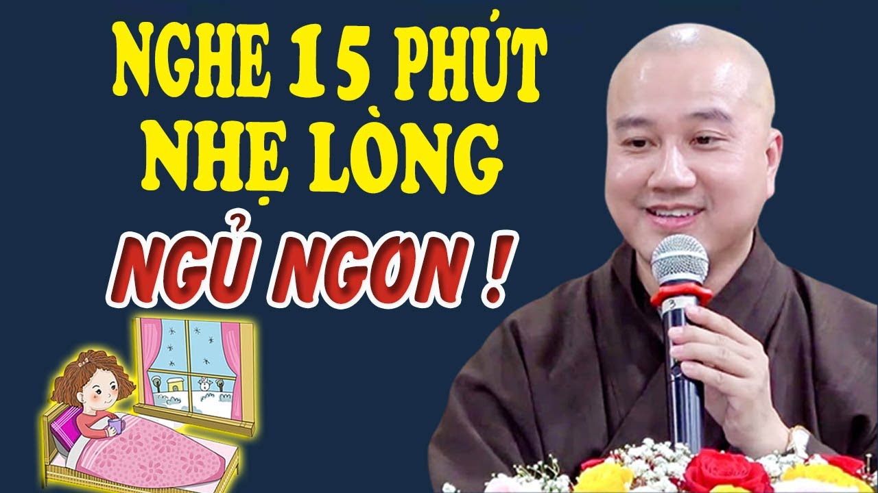Mỗi Đêm Khó Ngủ Nghe Bài Giảng Này 15 Phút Là NHẸ LÒNG Ngủ Ngon _   Thầy Thích Pháp Hoà