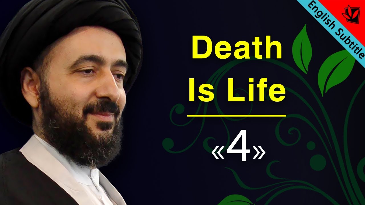 4- Death Is Life Series - Ayatollah Sayed Mohammad Redha Shirazi