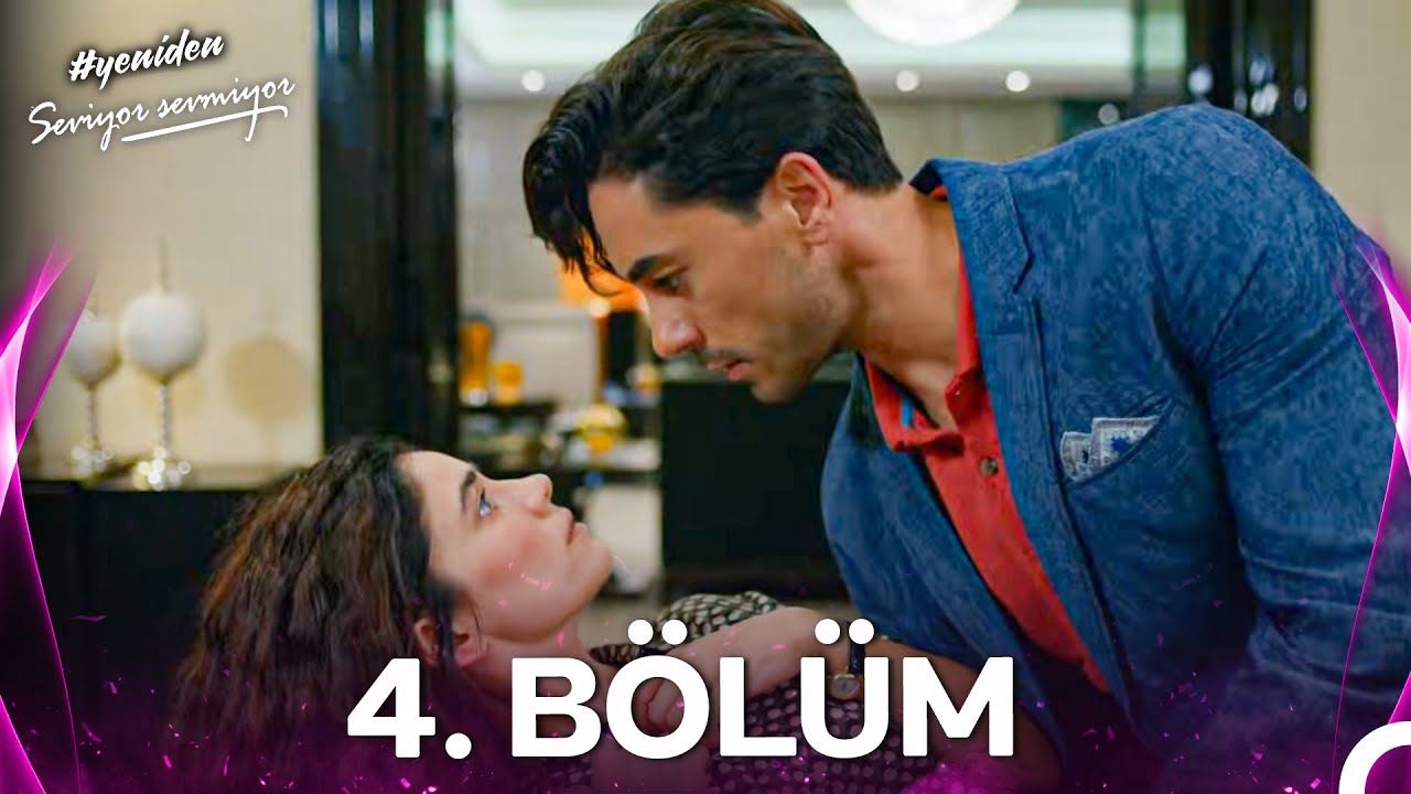 #YENİDEN Seviyor Sevmiyor 4. B&ouml;l&uuml;m