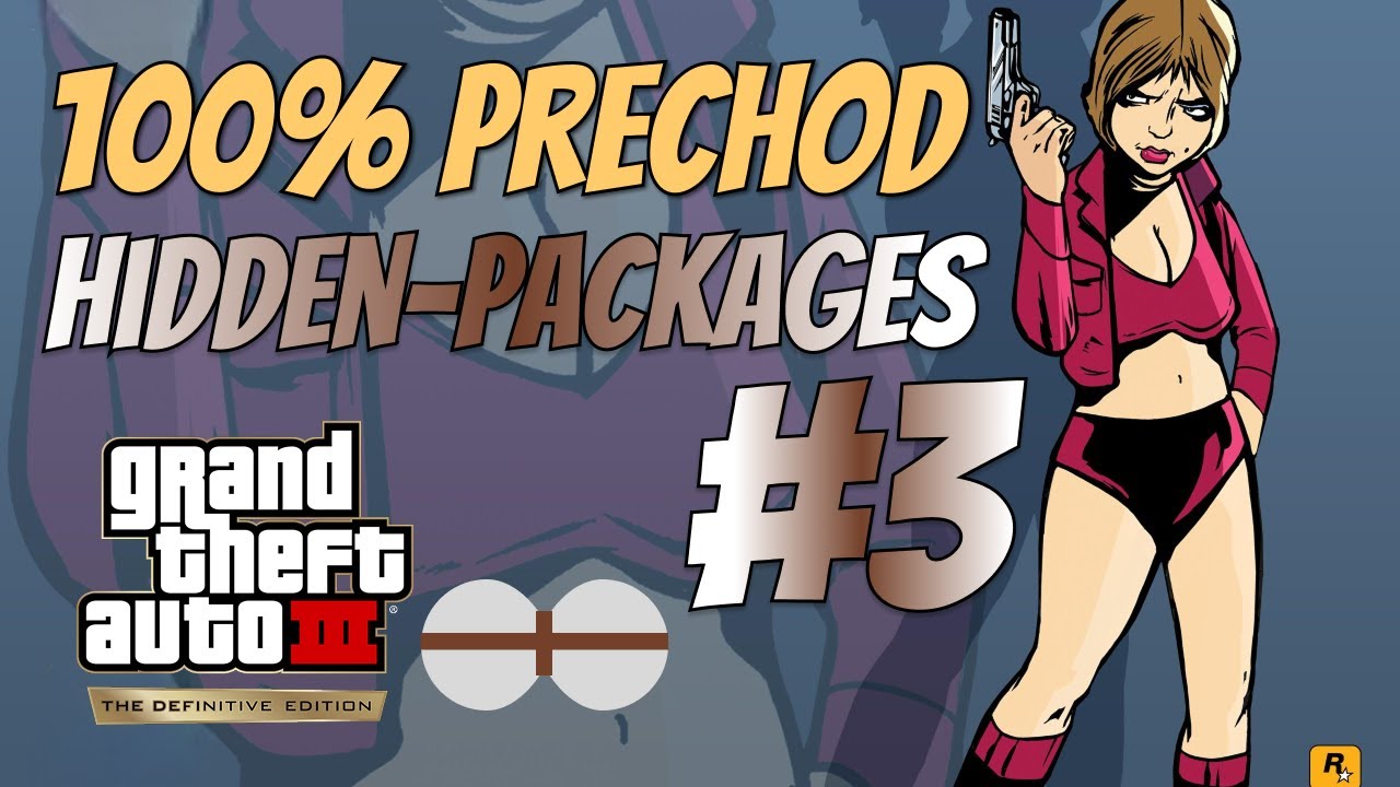 Grand Theft Auto III – The Definitive Edition - 100% prechod - Hidden-packages - 3. Časť