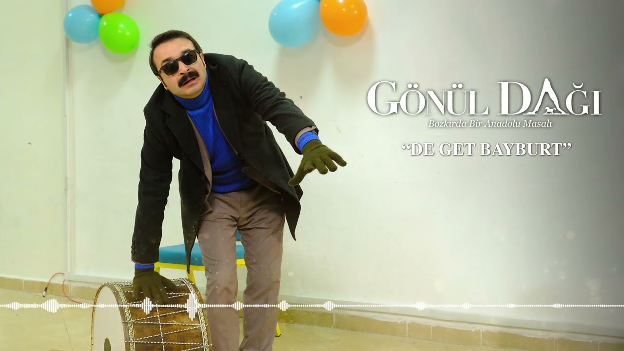 De Get Bayburt - Selami Ferses [ G&ouml;n&uuml;l Dağı Dizi M&uuml;zikleri ⛰ &copy; 2022 K&ouml;pr&uuml; ]