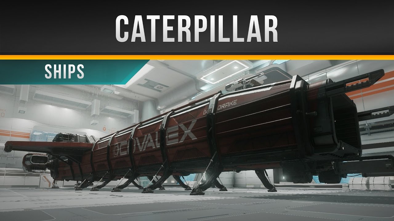✖ Star Citizen » Caterpillar