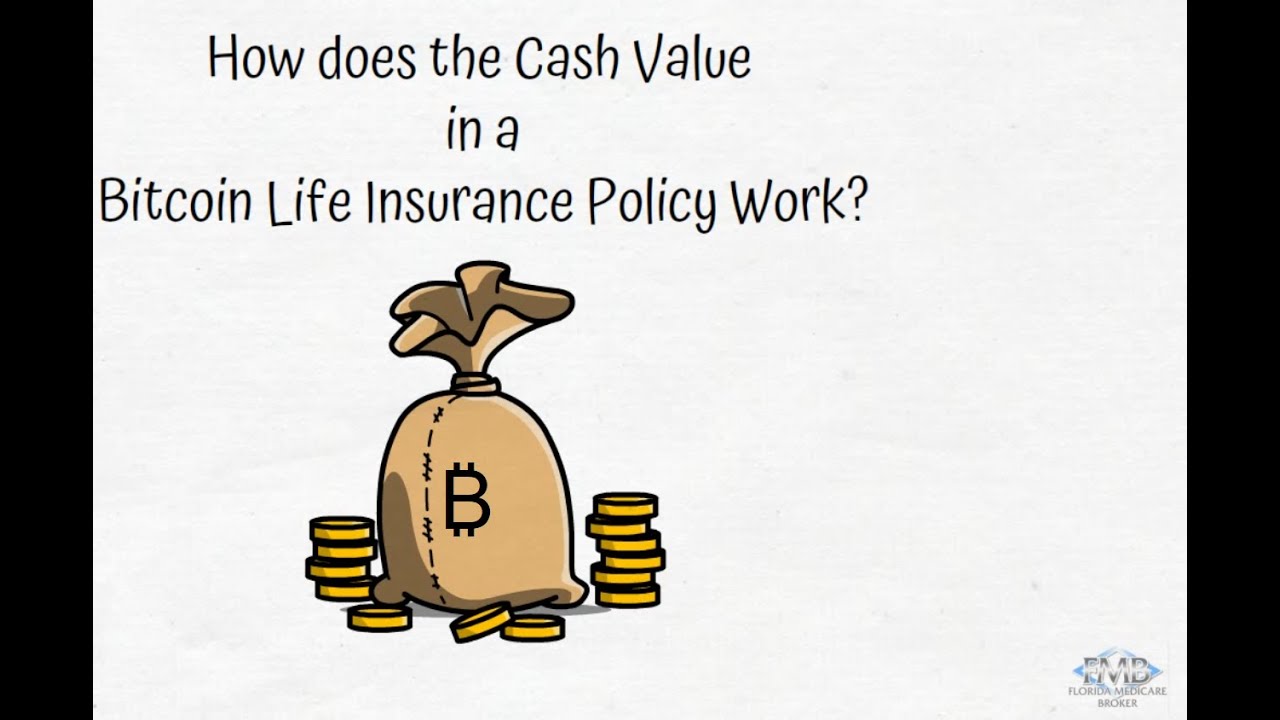 how does cash value in bitcoin Life insurance work?