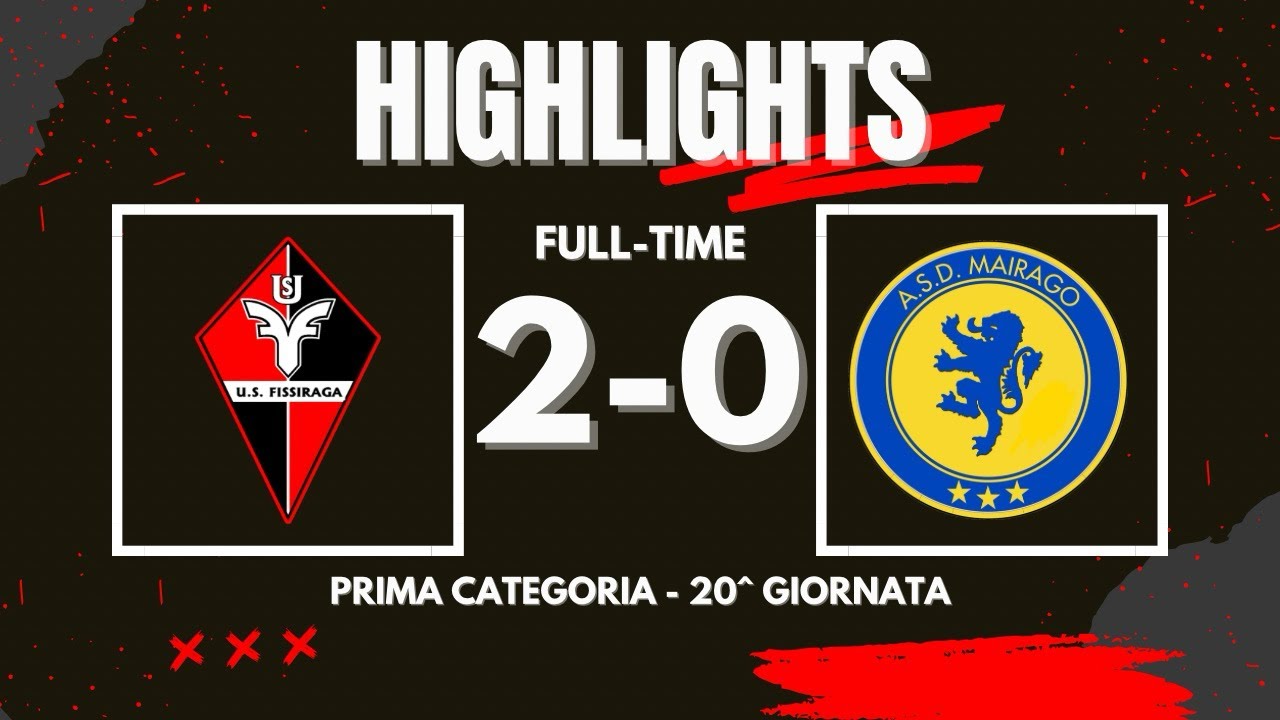 FISSIRAGA - MAIRAGO 2-0 | HIGHLIGHTS | Prima Categoria Girone H - 20^ Giornata 